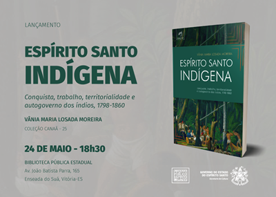 32705625 1703854209703024 1967858795602247680 n - Arquivo Público lança livro sobre os indígenas do Espírito Santo